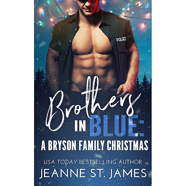 Brothers in Blue: A Bryson Family Christmas / Brothers in Blue Bd.4, Jeanne St. James