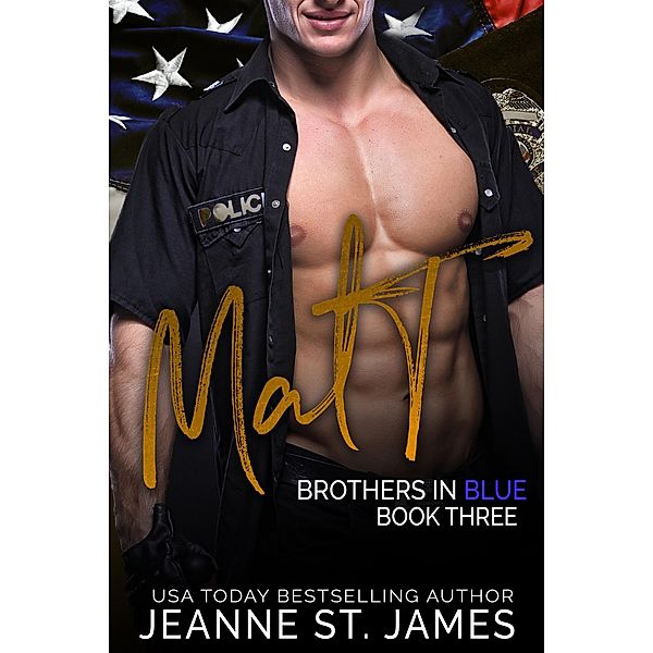 Brothers in Blue: Matt / Brothers in Blue Bd.3, Jeanne St. James