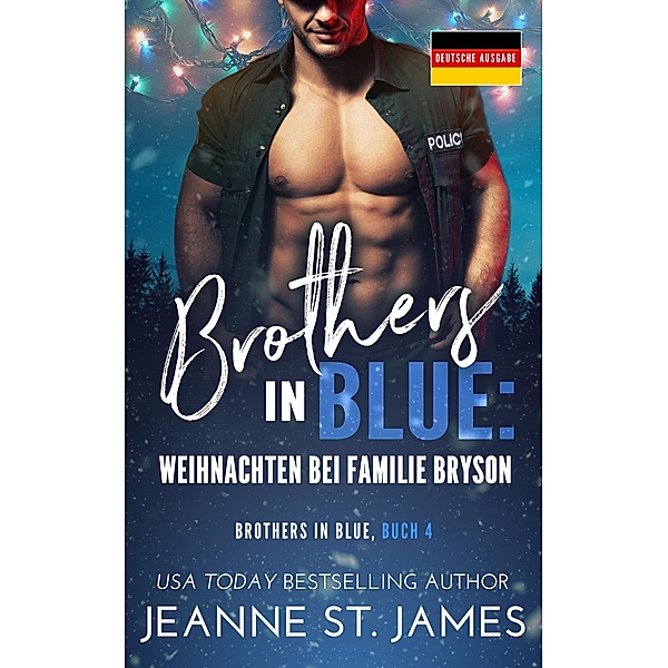 Brothers in Blue: Weihnachten bei Familie Bryson / Brothers in Blue (Deutsche Ausgabe) Bd.4, Jeanne St. James