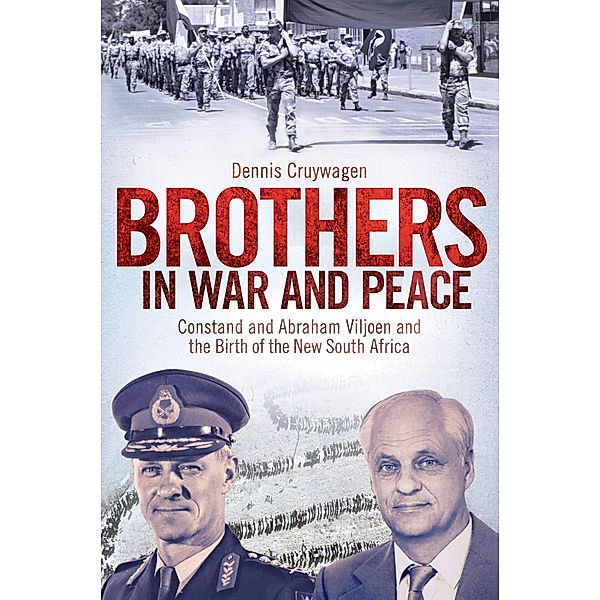 Brothers in War and Peace, Dennis Cruywagen