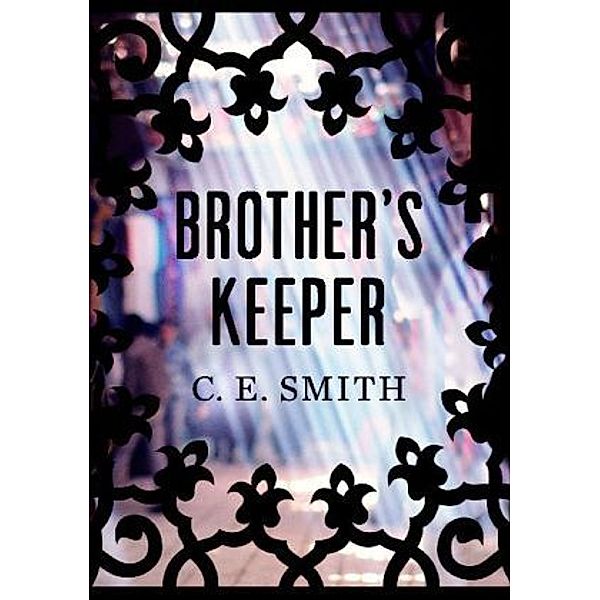 Brother's Keeper, C. E. Smith