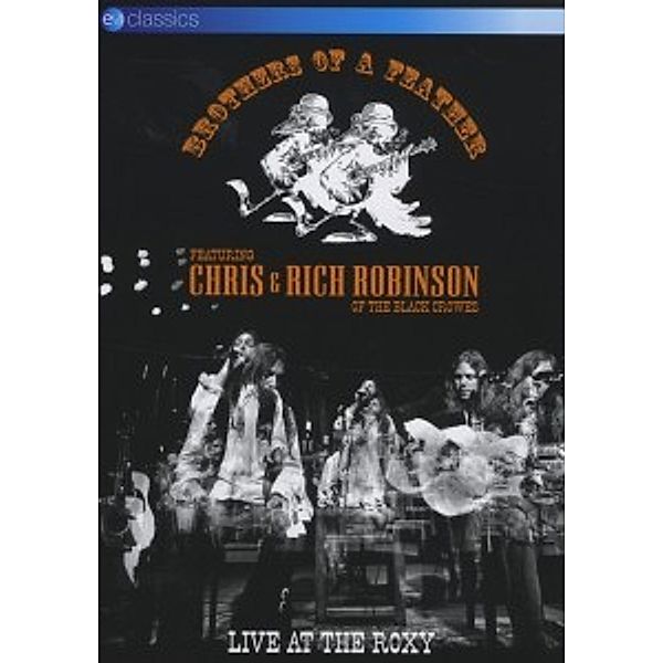 Brothers Of A Feather-Live At The Roxy, Chris Robinson, Rich Robinson