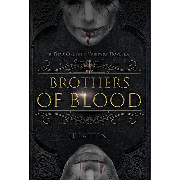 Brothers of Blood (New Orleans Haunts) / New Orleans Haunts, J. T. Patten