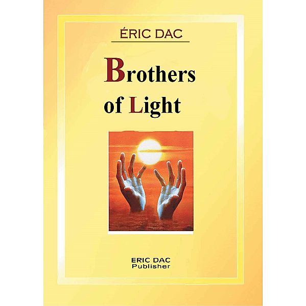 Brothers of light (Divine Light, #2) / Divine Light, Eric Dac