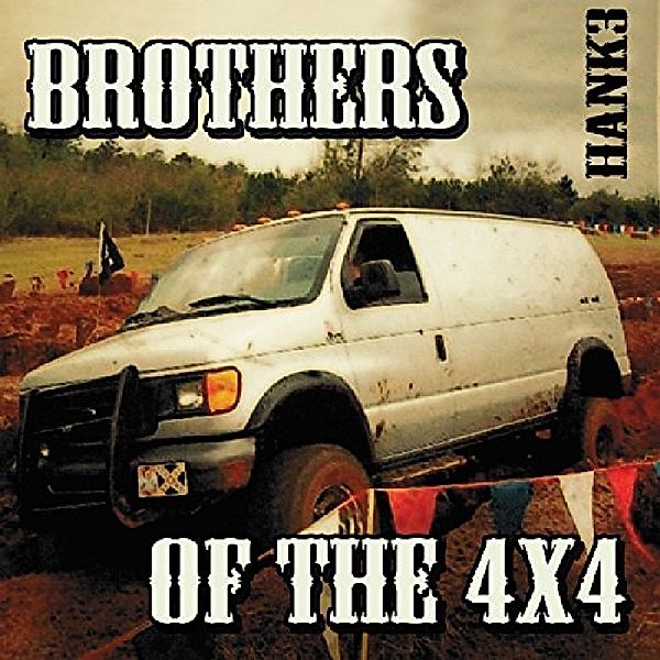 Brothers Of The 4x4 (Vinyl), Hank 3