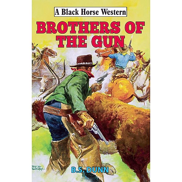 Brothers of The Gun, B. S. Dunn