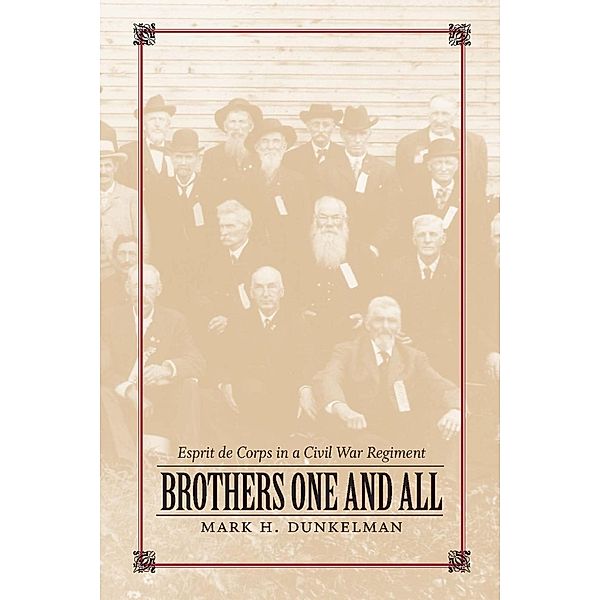 Brothers One and All / Conflicting Worlds: New Dimensions of the American Civil War, Mark H. Dunkelman