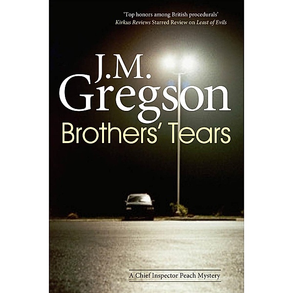 Brothers' Tears / The Chief Inspector Peach Mysteries, J. M. Gregson