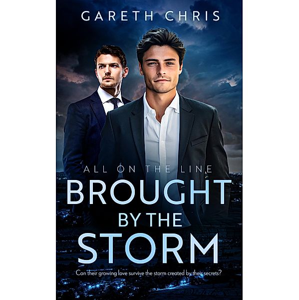 Brought by the Storm / All on the Line Bd.1, Gareth Chris