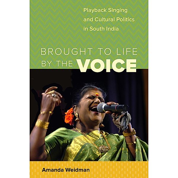 Brought to Life by the Voice / South Asia Across the Disciplines, Amanda Weidman