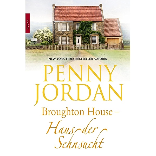 Broughton House - Haus der Sehnsucht, Penny Jordan