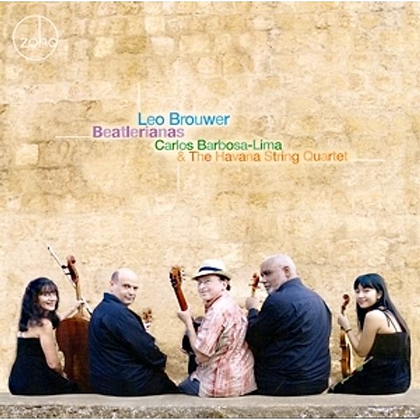Brouwer: Beatlerianas, Barbosa-lima, Havana String Quartet