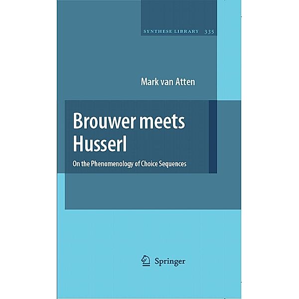 Brouwer meets Husserl / Synthese Library Bd.335, Mark van Atten