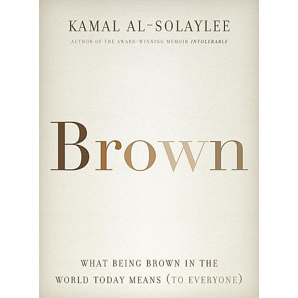 Brown, Kamal Al-Solaylee