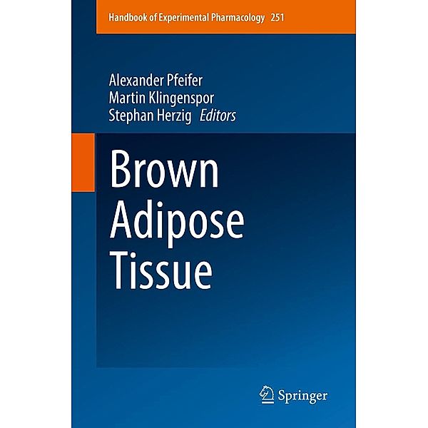 Brown Adipose Tissue / Handbook of Experimental Pharmacology Bd.251