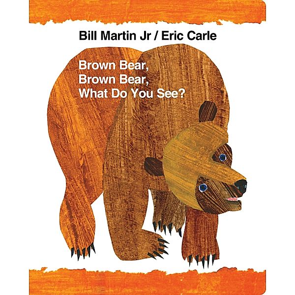 Brown Bear, Brown Bear, What Do You See?, Bill Martin
