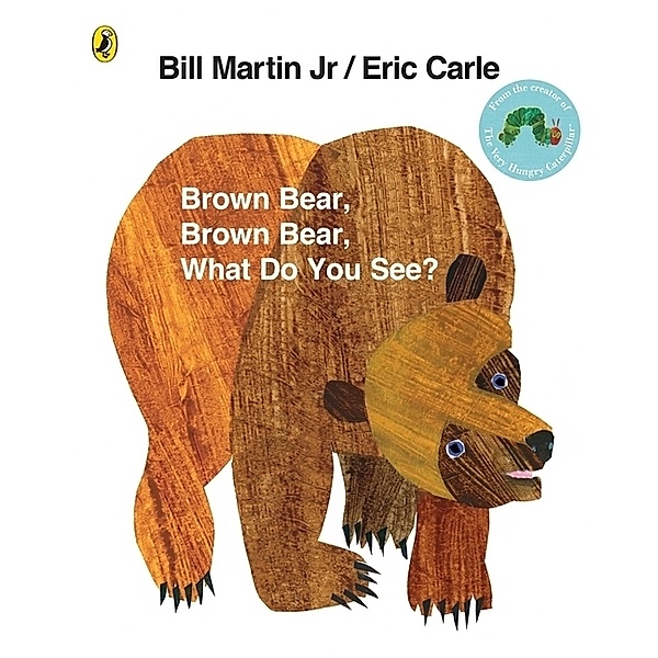 Brown Bear, Brown Bear, What Do You See?, Eric Carle