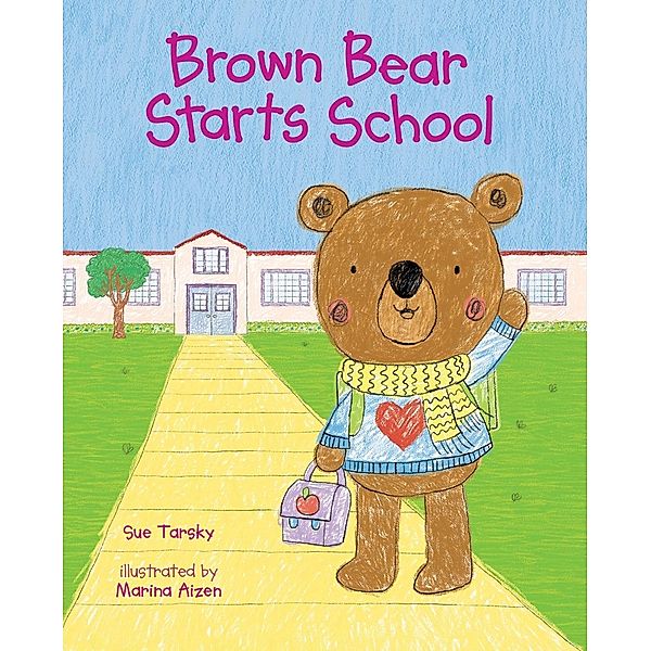 Brown Bear Starts School, Sue Tarsky