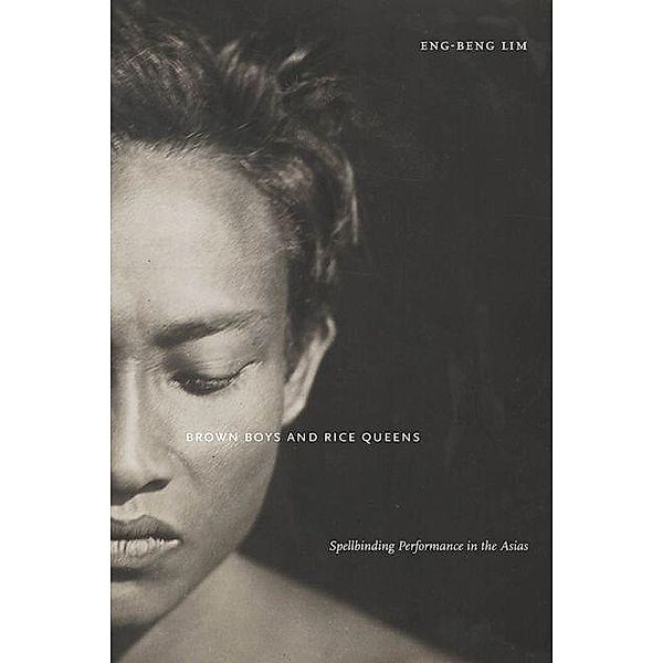 Brown Boys and Rice Queens, Eng-Beng Lim