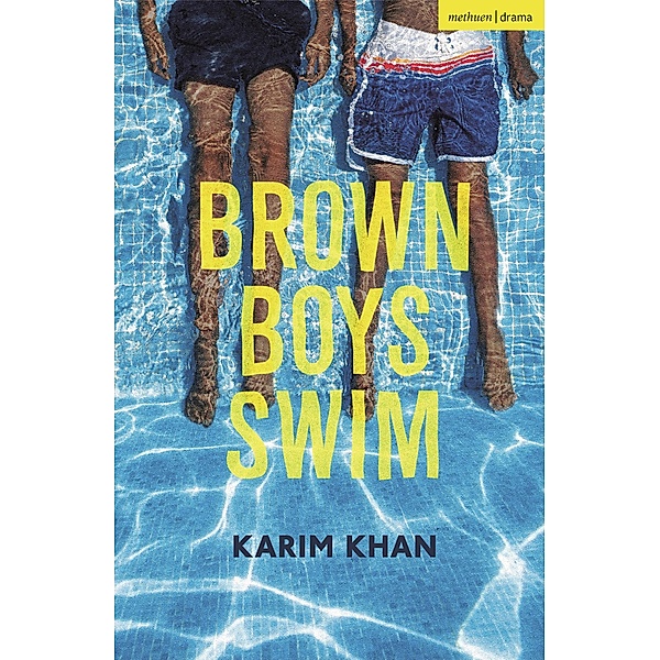 Brown Boys Swim / Modern Plays, Karim Khan