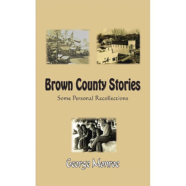 Brown County Stories, George Monroe