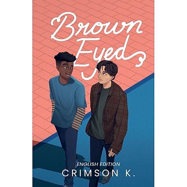 Brown Eyed (English Edition), Crimson K.