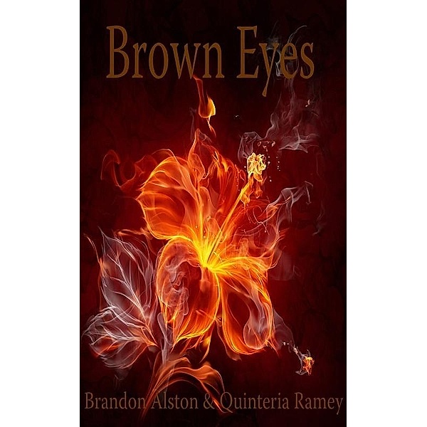 Brown Eyes (Book Two, The Forever Trilogy) / Brandon Alston, Brandon Alston