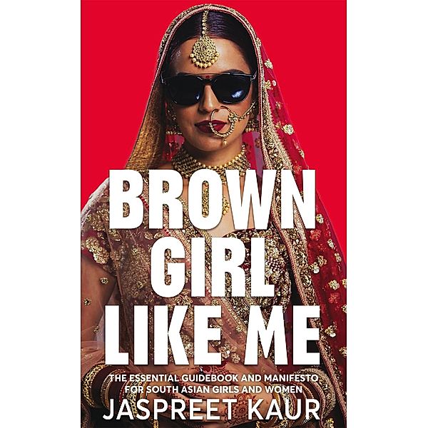 Brown Girl Like Me, Jaspreet Kaur
