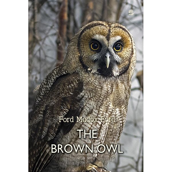 Brown Owl, Ford Madox Ford