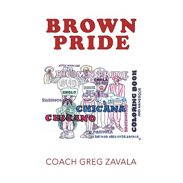 Brown Pride, Coach Greg Zavala