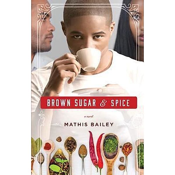 Brown Sugar & Spice / Mathis, Mathis Bailey