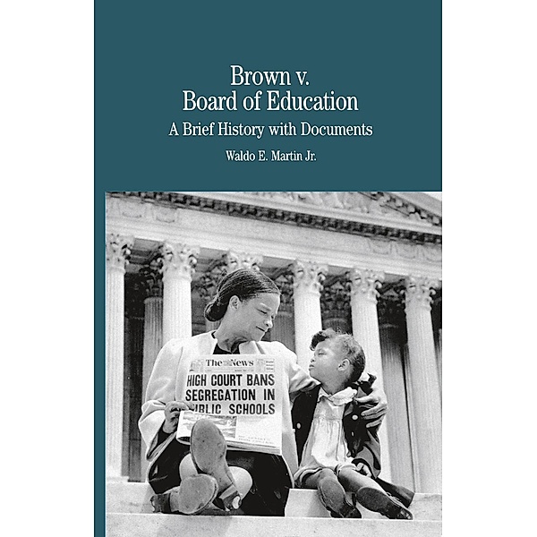 Brown vs. Board of Education of Topeka / The Bedford Series in History and Culture, NA NA