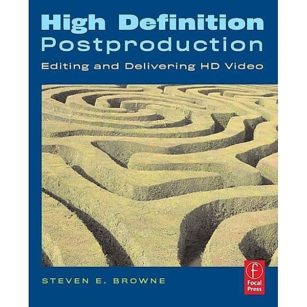Browne, S: High Definition Postproduction, Steven E. Browne