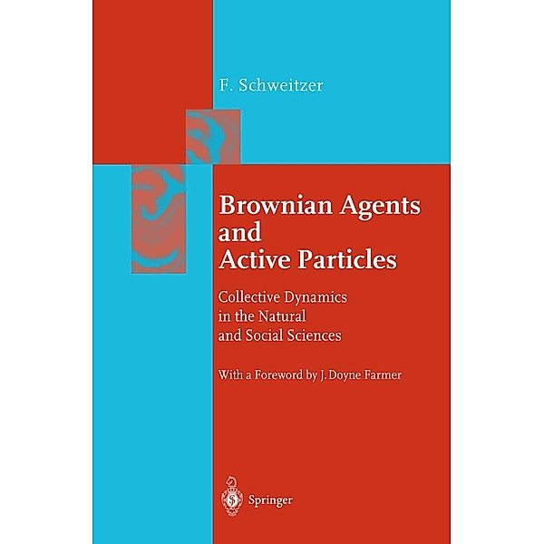 Brownian Agents and Active Particles / Springer Series in Synergetics, Frank Schweitzer