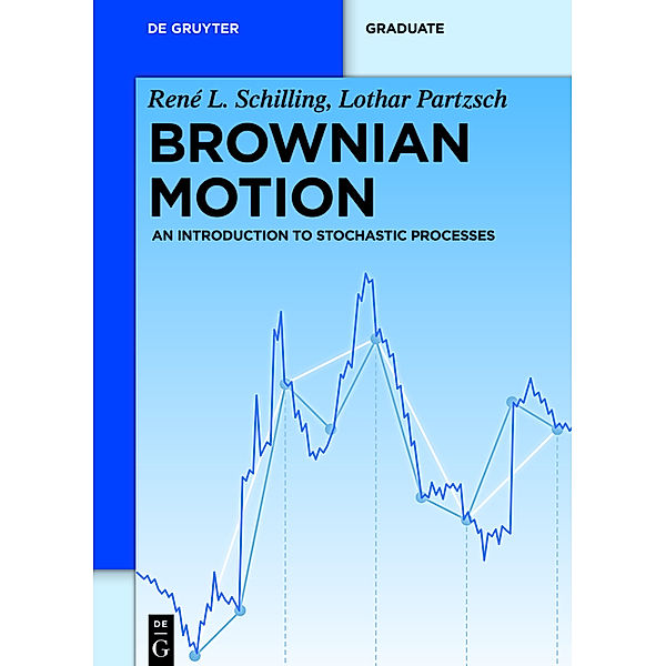 Brownian Motion, René L. Schilling, Lothar Partzsch