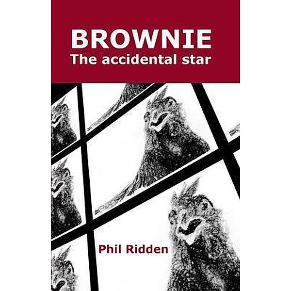 BROWNIE The accidental star, Phil Ridden