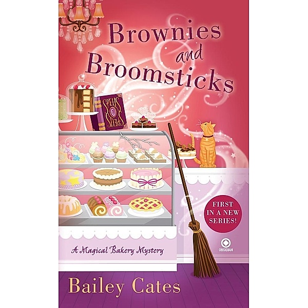 Brownies and Broomsticks / A Magical Bakery Mystery Bd.1, Bailey Cates