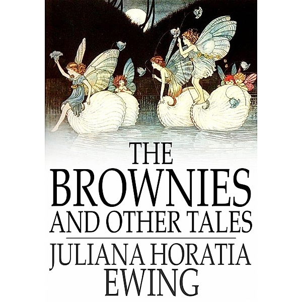 Brownies and Other Tales / The Floating Press, Juliana Horatia Ewing