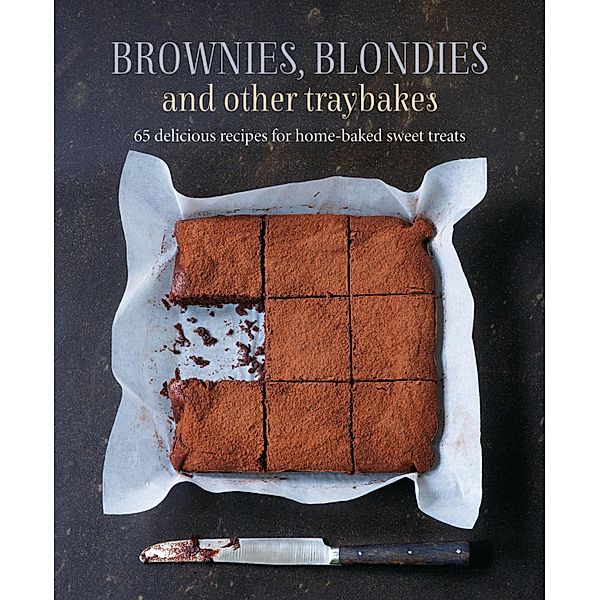 Brownies, Blondies and Other Traybakes, Ryland Peters & Small