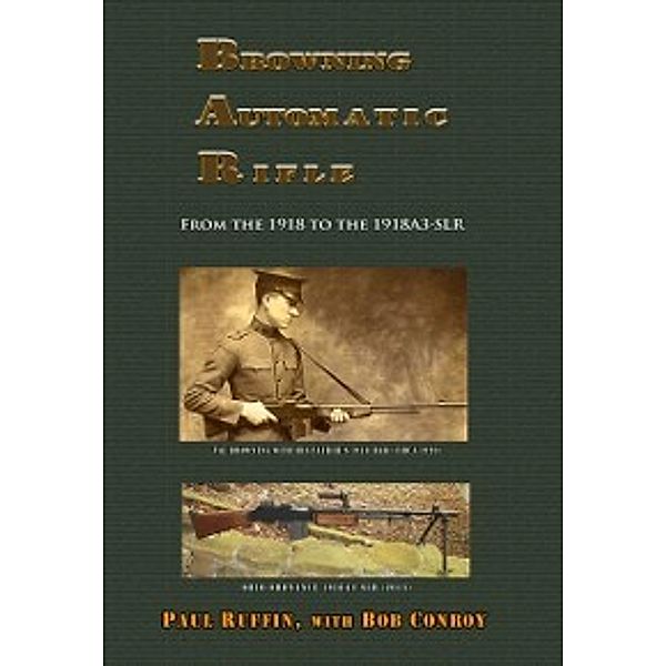 Browning Automatic Rifle, Paul Ruffin, Bob Conroy