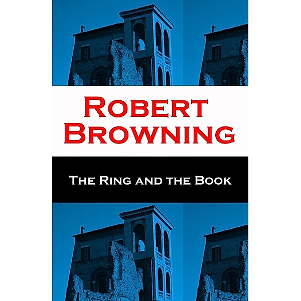Browning, R: Ring and the Book (Unabridged), Robert Browning
