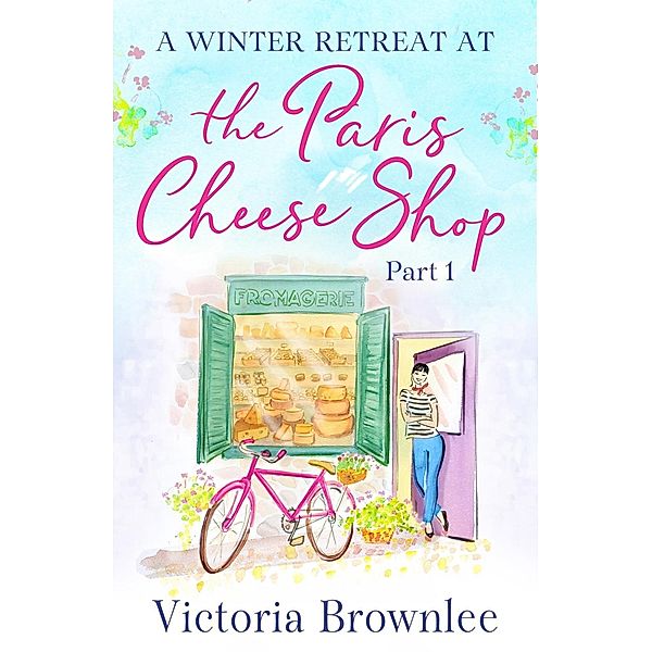 Brownlee, V: Escape to the Paris Cheese Shop, Victoria Brownlee