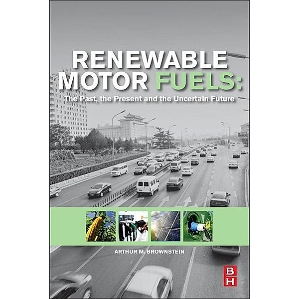 Brownstein, A: Renewable Motor Fuels, Arthur M. Brownstein