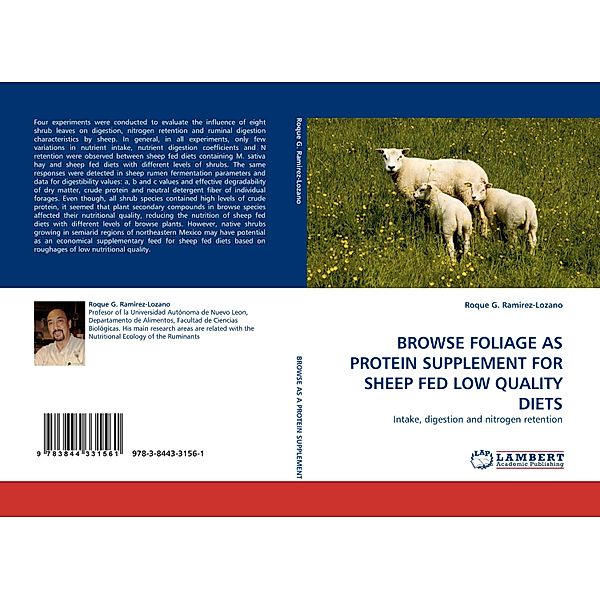 BROWSE FOLIAGE AS PROTEIN SUPPLEMENT FOR SHEEP FED LOW QUALITY DIETS, Roque G. Ramirez-Lozano