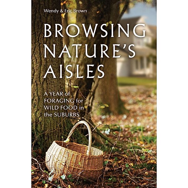 Browsing Nature's Aisles, Wendy Brown, Eric Brown