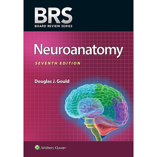 BRS Neuroanatomy, Douglas J. Gould