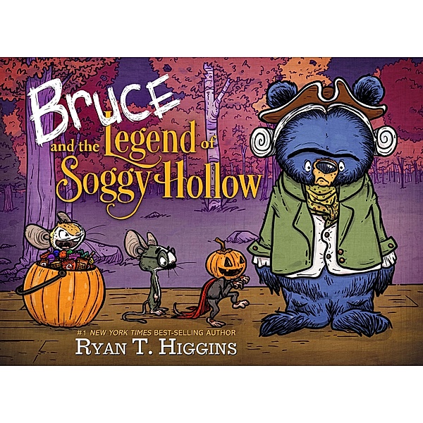 Bruce and the Legend of Soggy Hollow, Ryan T. Higgins