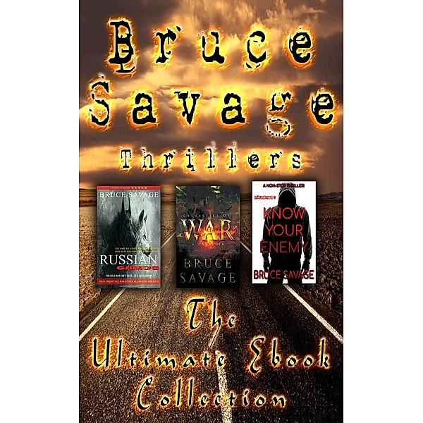 Bruce Savage Thrillers The Ultimate Ebook Collection, Bruce Savage