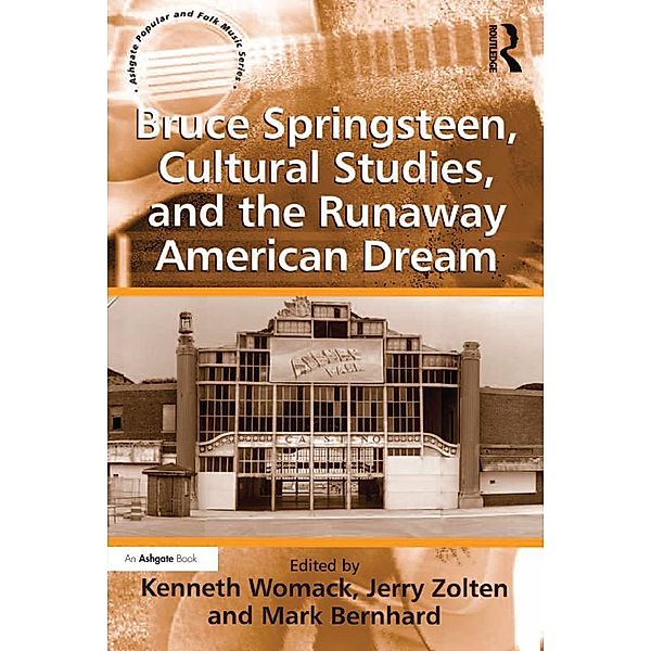 Bruce Springsteen, Cultural Studies, and the Runaway American Dream, Jerry Zolten