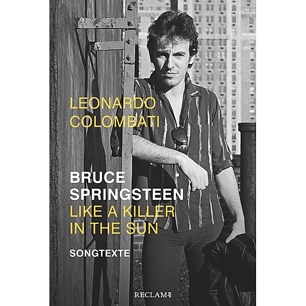 Bruce Springsteen - Like a Killer in the Sun. Songtexte, Leonardo Colombati, Bruce Springsteen